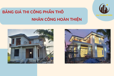 BẢNG GIÁ THI CÔNG PHẦN THÔ VÀ NHÂN CÔNG HOÀN THIỆN